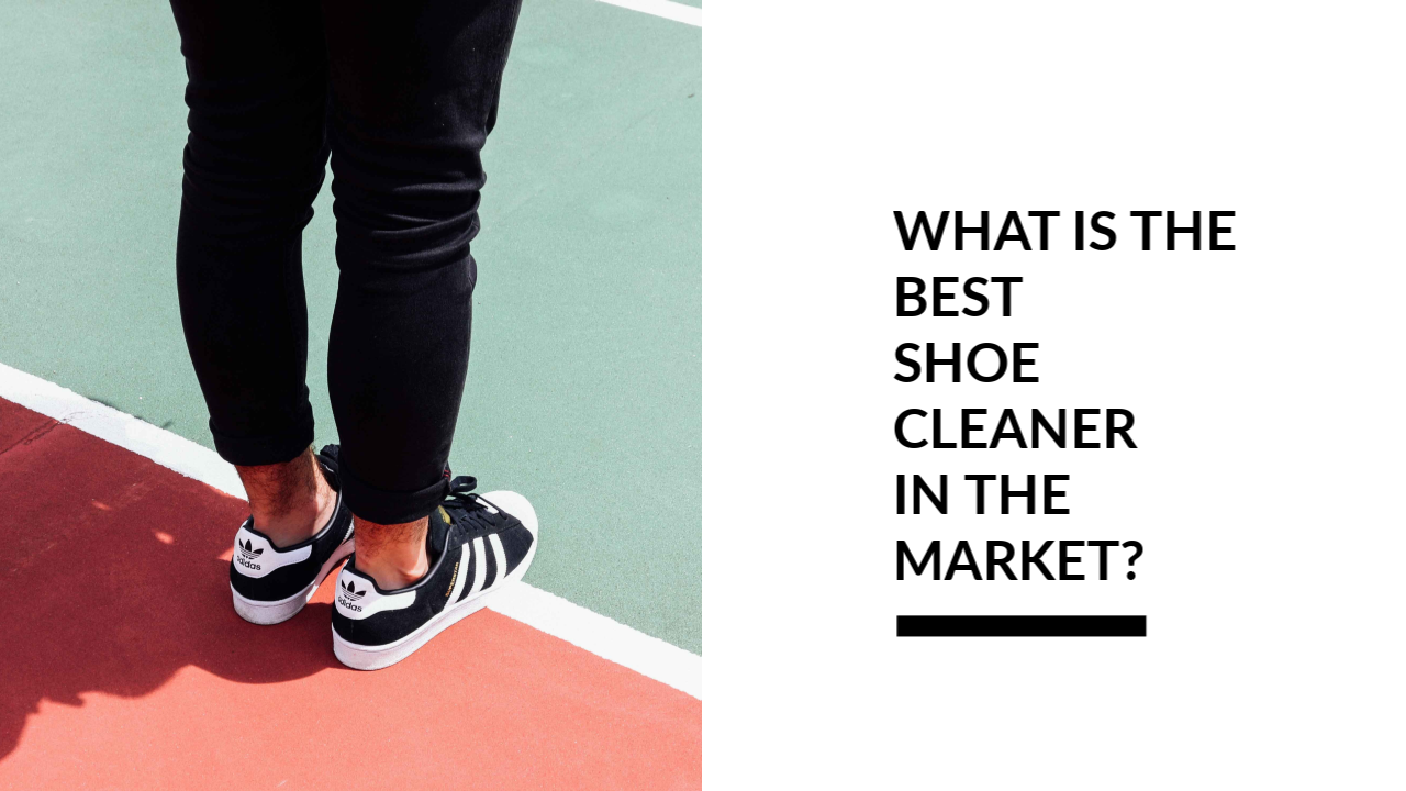 best shoe cleaner brand